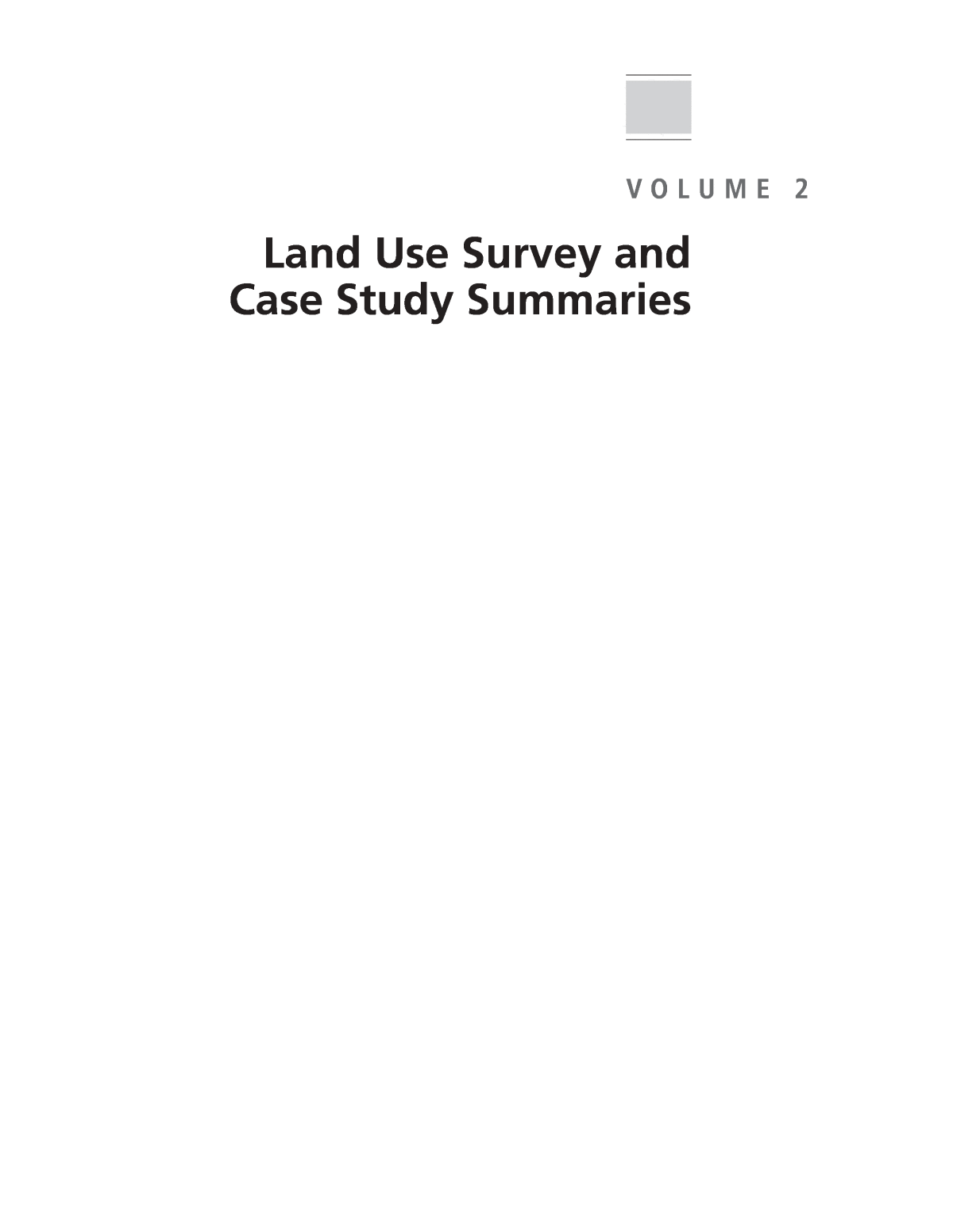 Volume 2 - Land Use Survey and Case Study Summaries