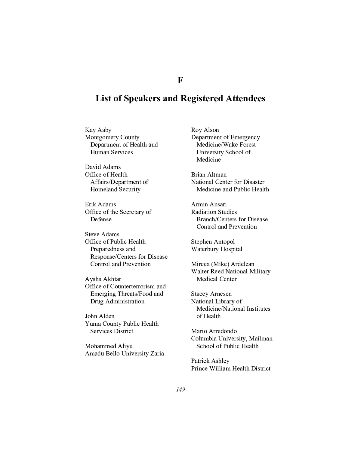 Appendix F: List of Speakers and Registered Attendees, Nationwide Response  Issues After an Improvised Nuclear Device Attack: Medical and Public Health  Considerations for Neighboring Jurisdictions: Workshop Summary