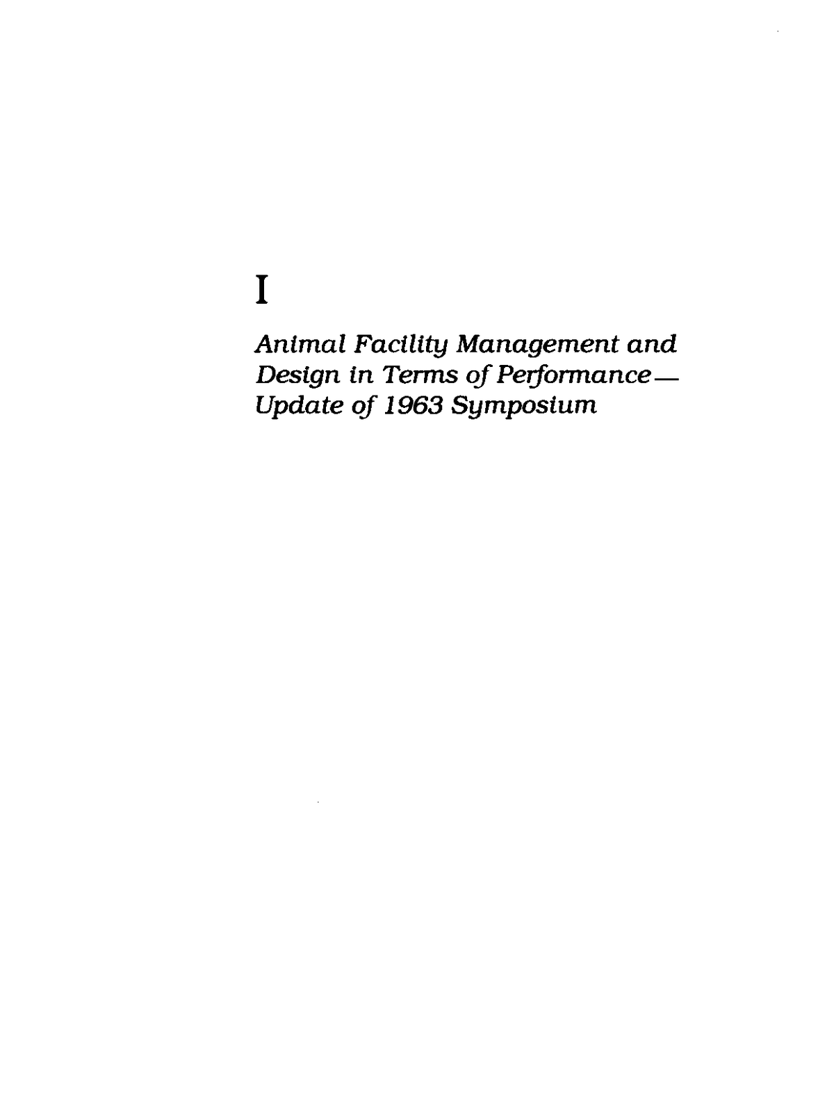 ANIMAL FACILITY MANAGEMENT AND DESIGN IN TERMS OF PERFORMANCE--UPDATE OF  1963 SYMPOSIUM | Laboratory Animal Housing |The National Academies Press