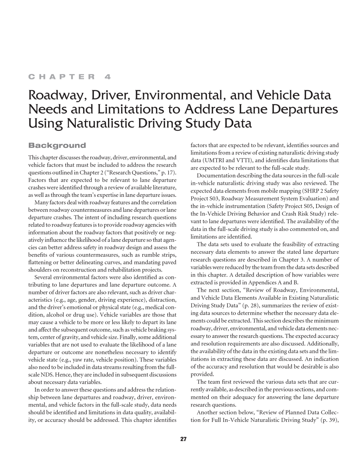 Chapter 4 - Roadway, Driver, Environmental, and Vehicle Data Needs and  Limitations to Address Lane Departures Using Naturalistic Driving Study  Data