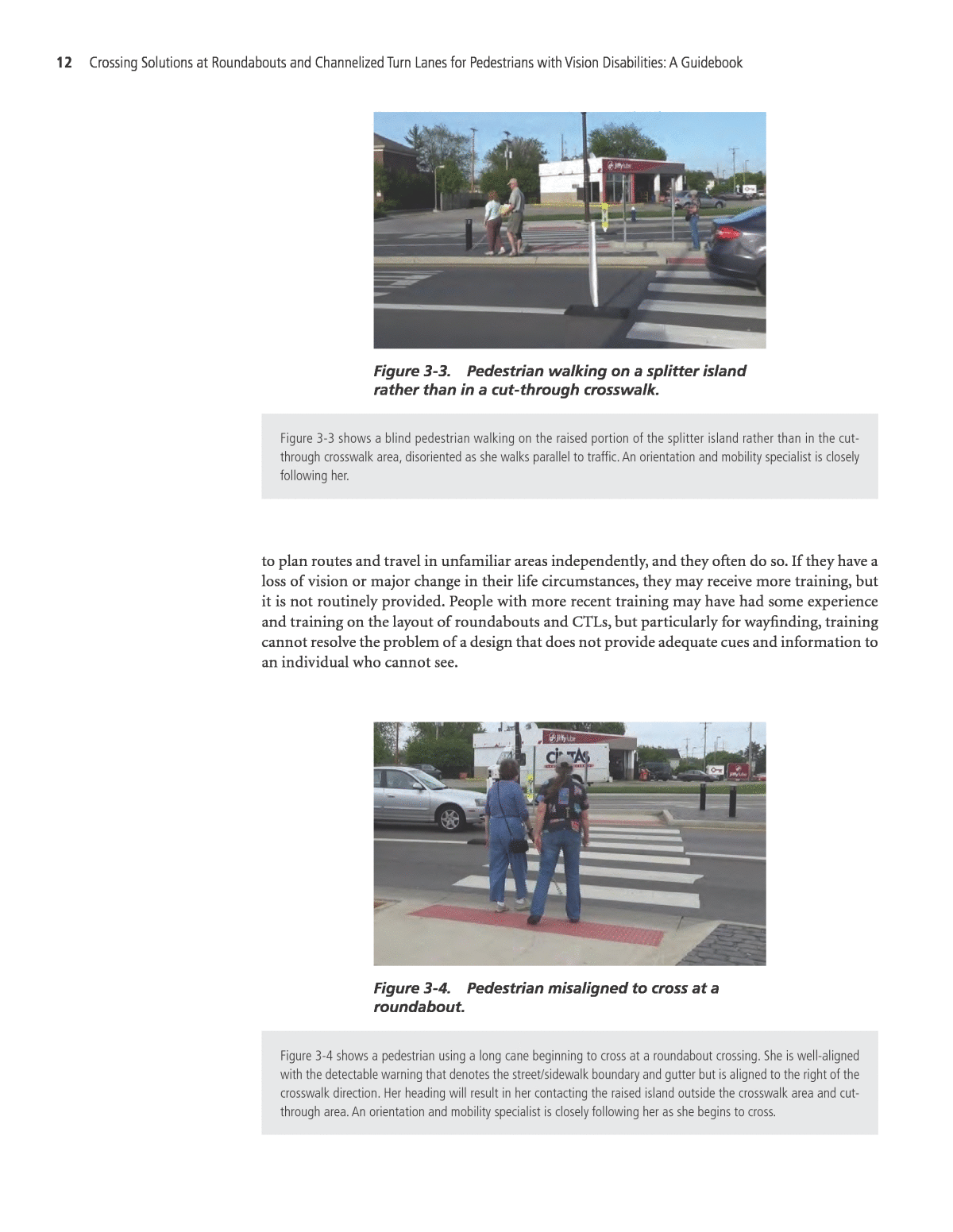 Blind Pedestrians: What Are Their Difficulties When Crossing the Street?