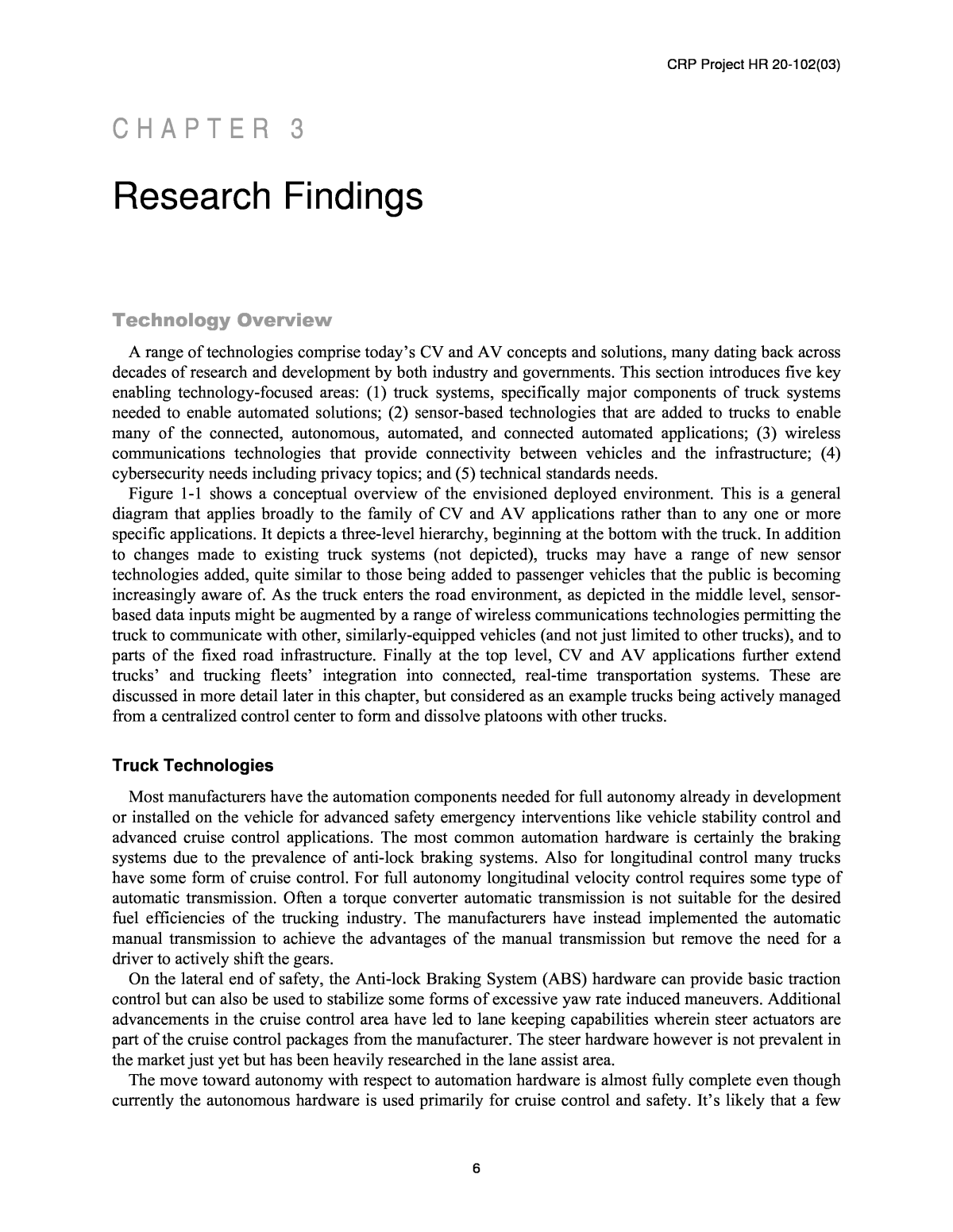 What are research findings?