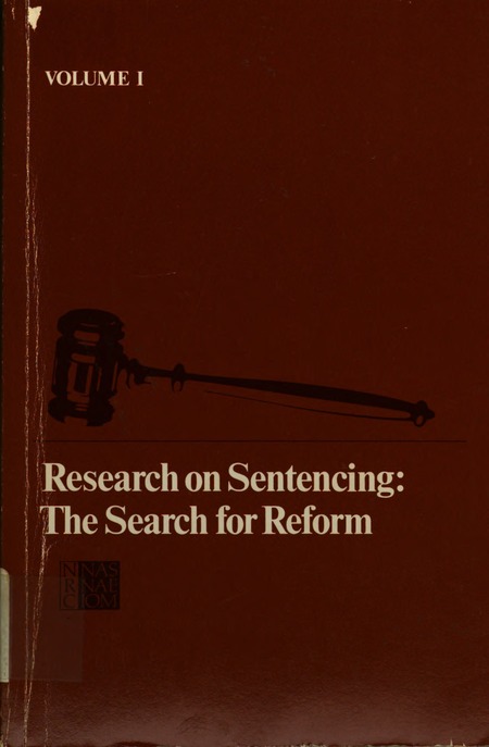 Research on Sentencing: The Search for Reform, Volume I