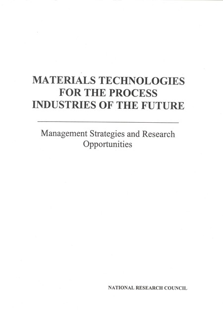 Materials Technologies for the Process Industries of the Future: Management Strategies and Research Opportunities