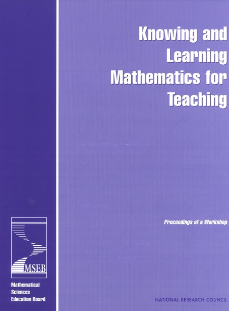 Knowing and Learning Mathematics for Teaching: Proceedings of a Workshop