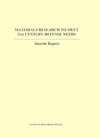 Materials Research to Meet 21st Century Defense Needs: Interim Report