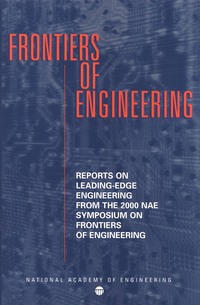 Frontiers of Engineering: Reports on Leading-Edge Engineering From the 2000 NAE Symposium on Frontiers in Engineering