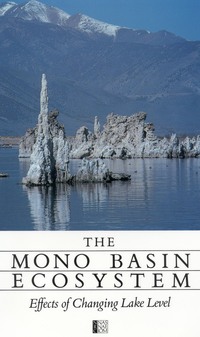 The Mono Basin Ecosystem: Effects of Changing Lake Level