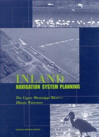 Inland Navigation System Planning: The Upper Mississippi River-Illinois Waterway