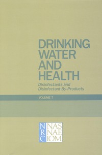 Drinking Water and Health, Volume 7: Disinfectants and Disinfectant By-Products