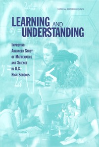 Learning and Understanding: Improving Advanced Study of Mathematics and Science in U.S. High Schools