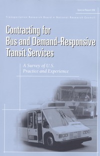 Contracting for Bus and Demand-Responsive Transit Services: A Survey of U.S. Practice and Experience: Special Report 258