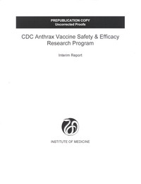 CDC Anthrax Vaccine Safety & Efficacy Research Program: Interim Report