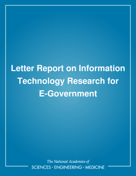 Letter Report on Information Technology Research for E-Government