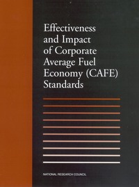 Effectiveness and Impact of Corporate Average Fuel Economy (CAFE) Standards