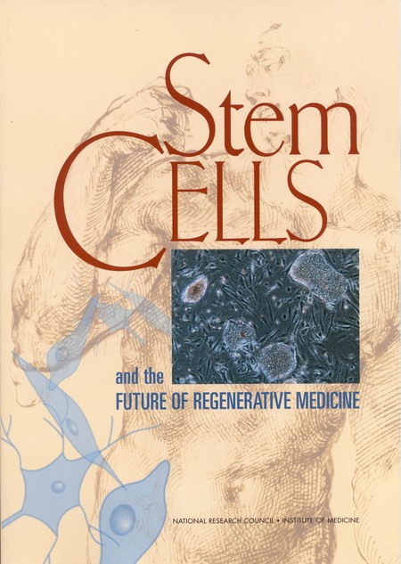 Cover: Stem Cells and the Future of Regenerative Medicine
