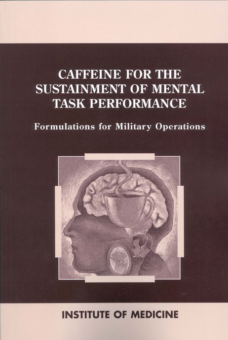 Caffeine for the Sustainment of Mental Task Performance: Formulations for Military Operations