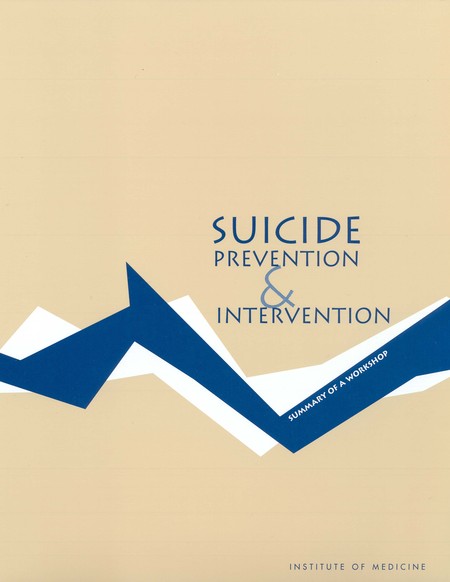 Suicide Prevention and Intervention: Summary of a Workshop