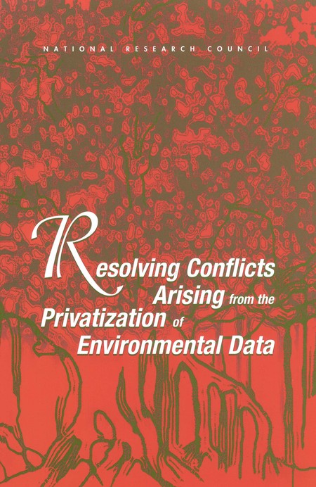 Resolving Conflicts Arising from the Privatization of Environmental Data