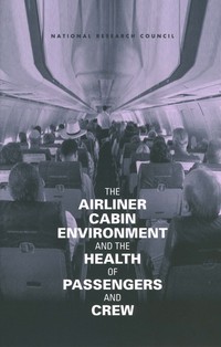 The Airliner Cabin Environment and the Health of Passengers and Crew