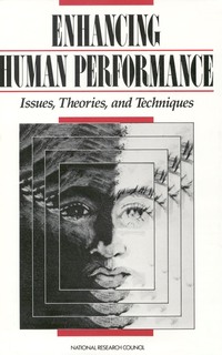 Enhancing Human Performance: Issues, Theories, and Techniques