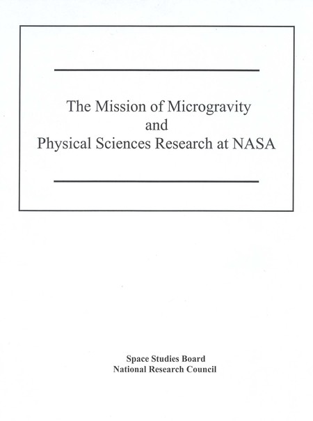The Mission of Microgravity and Physical Sciences Research at NASA