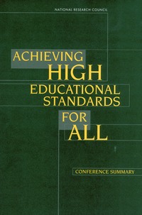 Achieving High Educational Standards for All: Conference Summary