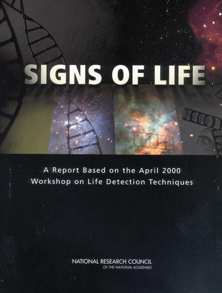 Signs of Life: A Report Based on the April 2000 Workshop on Life Detection Techniques