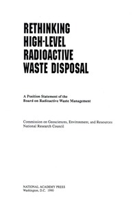 Rethinking High-Level Radioactive Waste Disposal: A Position Statement of the Board on Radioactive Waste Management