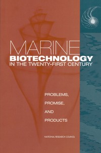 Marine Biotechnology in the Twenty-First Century: Problems, Promise, and Products