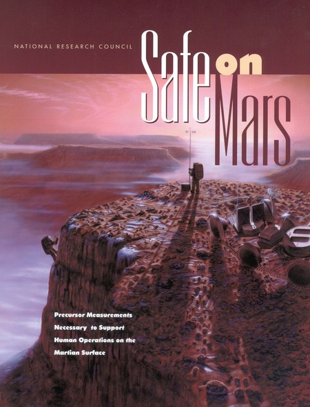 Cover: Safe on Mars: Precursor Measurements Necessary to Support Human Operations on the Martian Surface