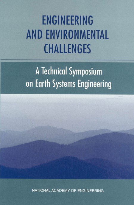Engineering and Environmental Challenges: Technical Symposium on Earth Systems Engineering