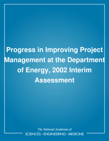 Progress in Improving Project Management at the Department of Energy, 2002 Interim Assessment