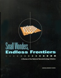Small Wonders, Endless Frontiers: A Review of the National Nanotechnology Initiative
