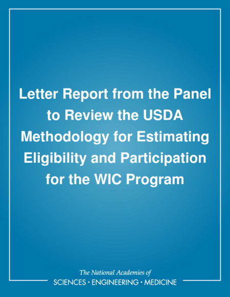 Letter Report from the Panel to Review the USDA Methodology for Estimating Eligibility and Participation for the WIC Program