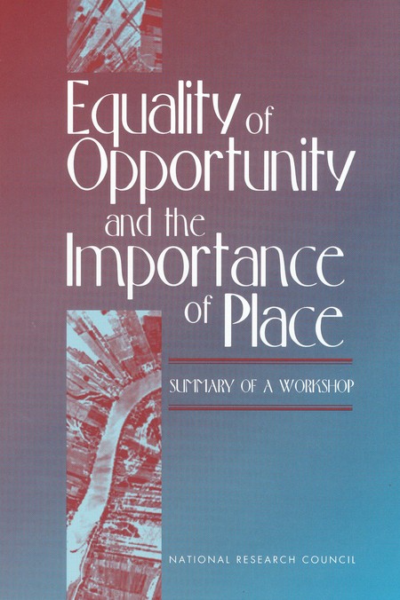 Equality of Opportunity and the Importance of Place: Summary of a Workshop