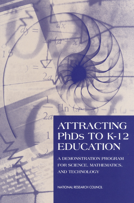 Attracting PhDs to K-12 Education: A Demonstration Program for Science, Mathematics, and Technology