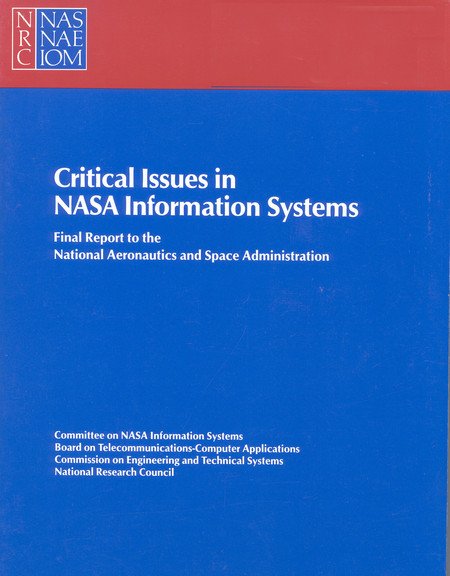 Critical Issues in NASA Information Systems: Final Report to the National Aeronautics and Space Administration