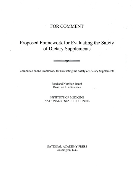Proposed Framework for Evaluating the Safety of Dietary Supplements -- For Comment