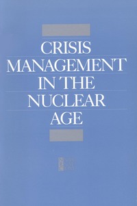 Crisis Management in the Nuclear Age