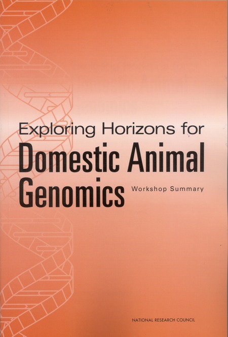 Exploring Horizons for Domestic Animal Genomics: Workshop Summary