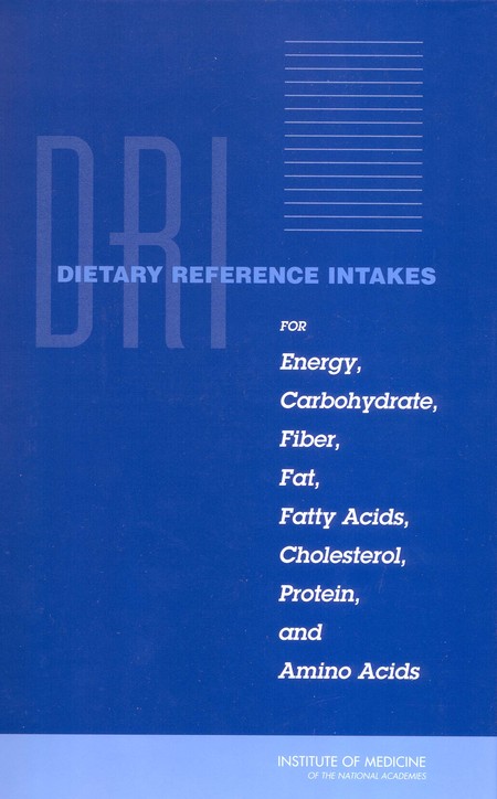 Cover: Dietary Reference Intakes for Energy, Carbohydrate, Fiber, Fat, Fatty Acids, Cholesterol, Protein, and Amino Acids