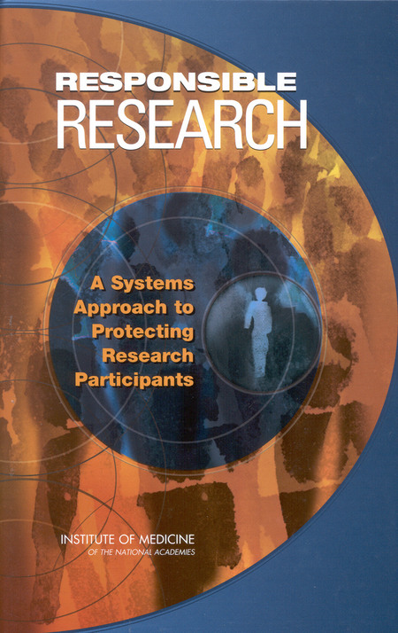 Responsible Research: A Systems Approach to Protecting Research Participants