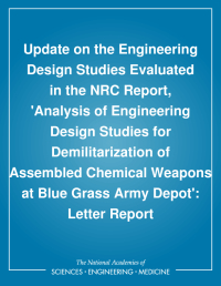 Update on the Engineering Design Studies Evaluated in the NRC Report, 'Analysis of Engineering Design Studies for Demilitarization of Assembled Chemical Weapons at Blue Grass Army Depot': Letter Report