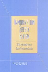 Immunization Safety Review: SV40 Contamination of Polio Vaccine and Cancer