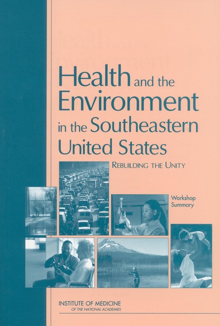 Health and the Environment in the Southeastern United States: Rebuilding Unity: Workshop Summary