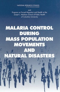 Malaria Control During Mass Population Movements and Natural Disasters