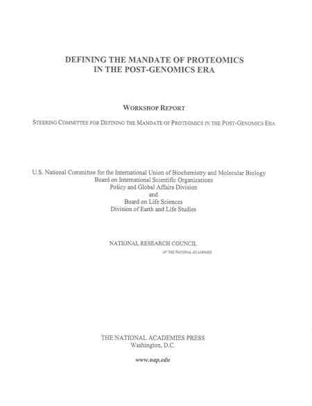 Defining the Mandate of Proteomics in the Post-Genomics Era: Workshop Report