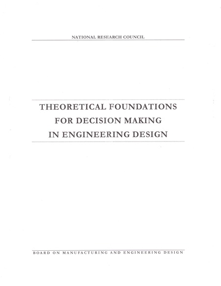 Theoretical Foundations for Decision Making in Engineering Design