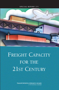 Freight Capacity for the 21st Century: Special Report 271